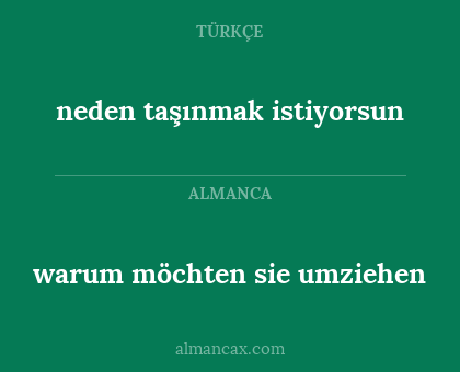 warum möchten sie umziehen - neden taşınmak istiyorsun