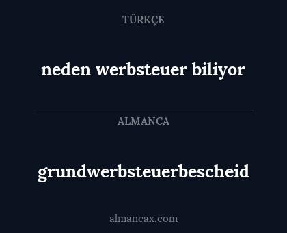neden werbsteuer biliyor - grundwerbsteuerbescheid