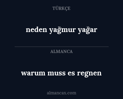warum muss es regnen - neden yağmur yağar
