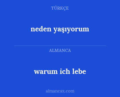 neden yaşıyorum - warum ich lebe