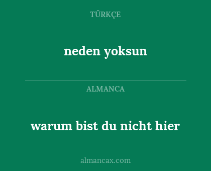 neden yoksun - warum bist du nicht hier