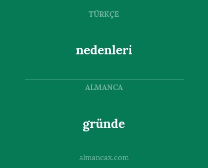 gründe - nedenleri