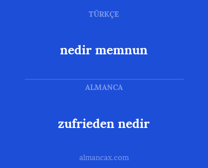 nedir memnun - zufrieden nedir