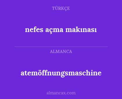 nefes açma makınası - atemöffnungsmaschine