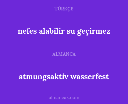 atmungsaktiv wasserfest - nefes alabilir su geçirmez