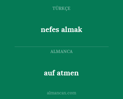 nefes almak - auf atmen