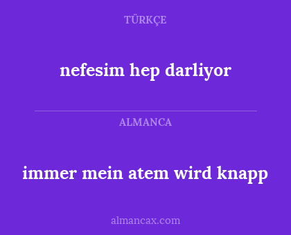 nefesim hep darliyor - immer mein atem wird knapp