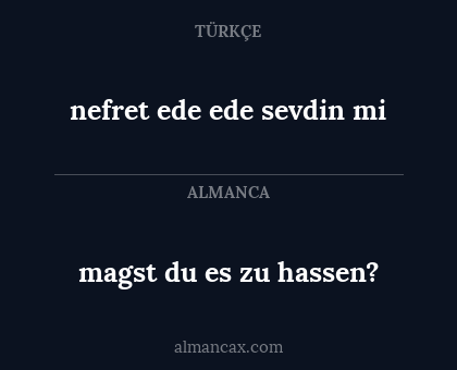 nefret ede ede sevdin mi - magst du es zu hassen?