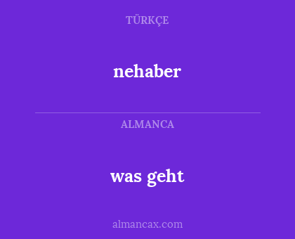 nehaber - was geht