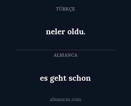 neler oldu. - es geht schon