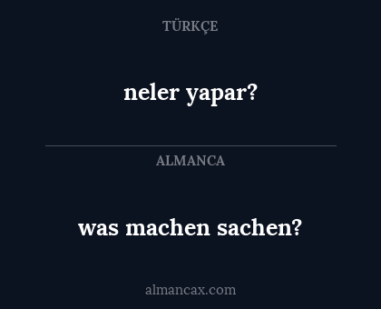 was machen sachen? - neler yapar?