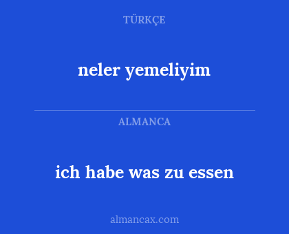 neler yemeliyim - ich habe was zu essen