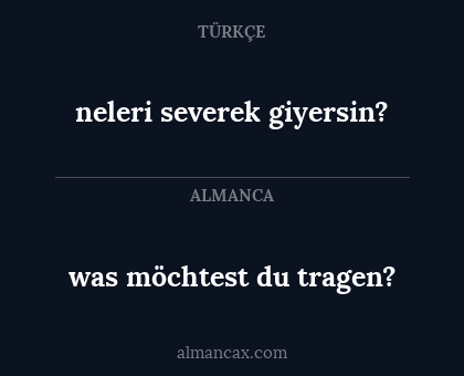 was möchtest du tragen? - neleri severek giyersin?