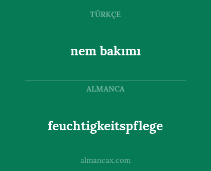 feuchtigkeitspflege - nem bakımı