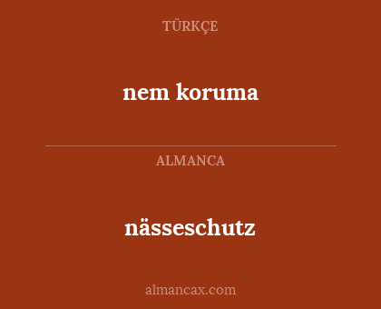 nässeschutz - nem koruma