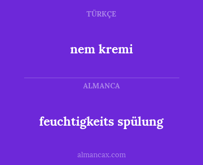 feuchtigkeits spülung - nem kremi