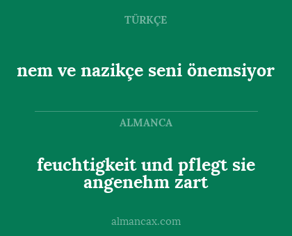 feuchtigkeit und pflegt sie angenehm zart - nem ve nazikçe seni önemsiyor