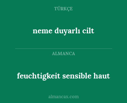 feuchtigkeit sensible haut - neme duyarlı cilt