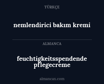 feuchtigkeitsspendende pflegecreme - nemlendirici bakım kremi