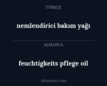 feuchtigkeits pflege oil - nemlendirici bakım yağı
