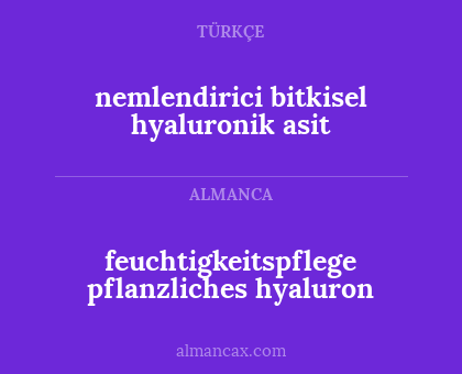 feuchtigkeitspflege pflanzliches hyaluron - nemlendirici bitkisel hyaluronik asit