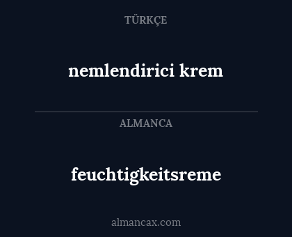 feuchtigkeitsreme - nemlendirici krem