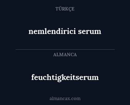 feuchtigkeitserum - nemlendirici serum