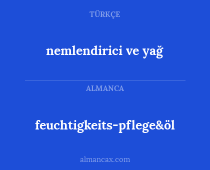 feuchtigkeits-pflege&öl - nemlendirici ve yağ