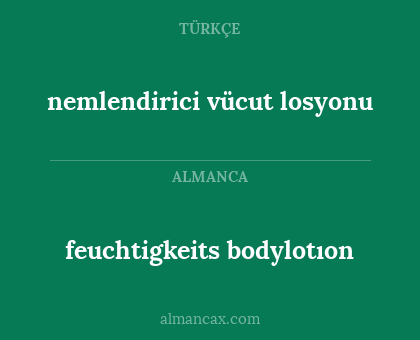 nemlendirici vücut losyonu - feuchtigkeits bodylotıon