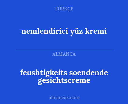 nemlendirici yüz kremi - feushtigkeits soendende gesichtscreme