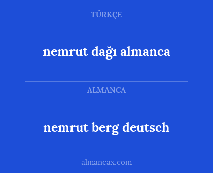nemrut berg deutsch - nemrut dağı almanca