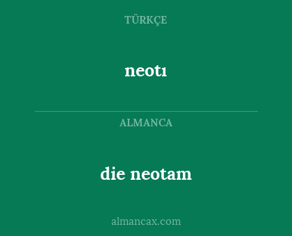 neotı - die neotam