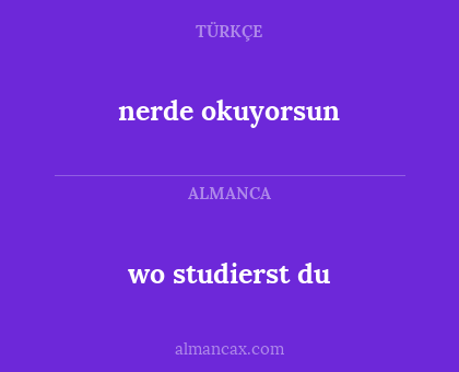wo studierst du - nerde okuyorsun