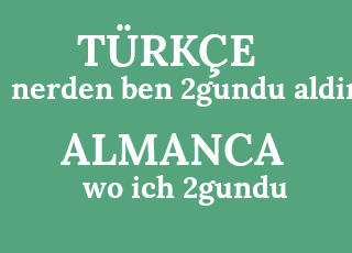 nerden+ben+2gundu+aldim-wo+ich+2gundu.png