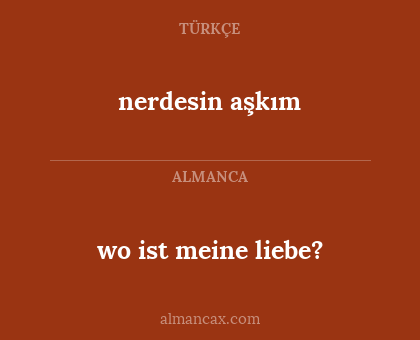nerdesin aşkım - wo ist meine liebe?