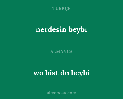 nerdesin beybi - wo bist du beybi