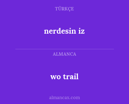 wo trail - nerdesin iz