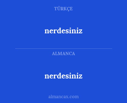 nerdesiniz - nerdesiniz