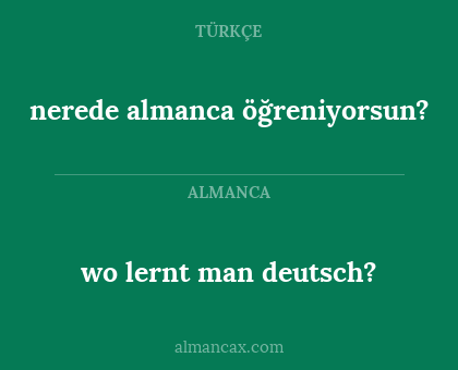 wo lernt man deutsch? - nerede almanca öğreniyorsun?