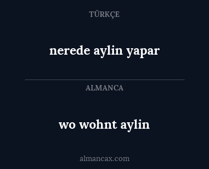 wo wohnt aylin - nerede aylin yapar
