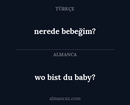 nerede bebeğim? - wo bist du baby?