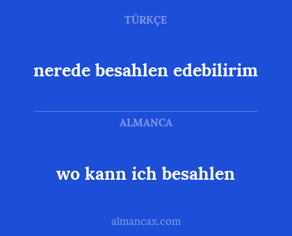 wo kann ich besahlen - nerede besahlen edebilirim