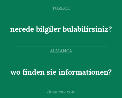 nerede bilgiler bulabilirsiniz? - wo finden sie informationen?