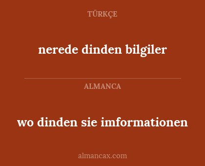 nerede dinden bilgiler - wo dinden sie imformationen