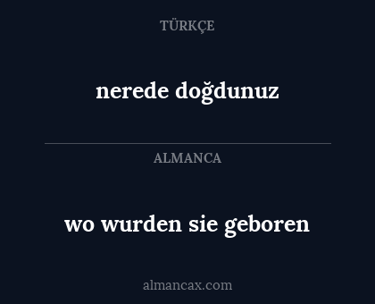 nerede doğdunuz - wo wurden sie geboren