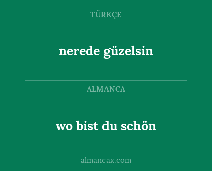 wo bist du schön - nerede güzelsin
