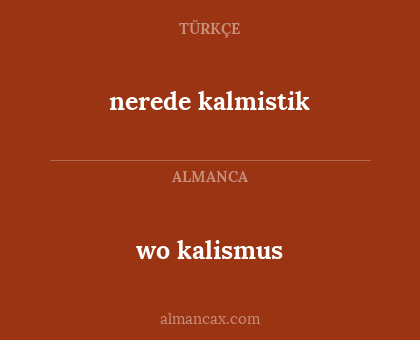 wo kalismus - nerede kalmistik