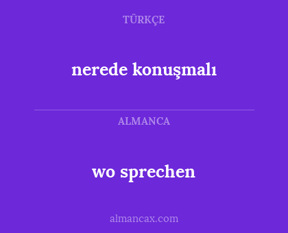 wo sprechen - nerede konuşmalı