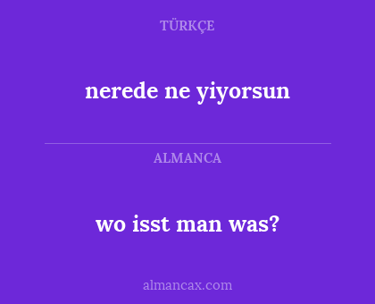 wo isst man was? - nerede ne yiyorsun