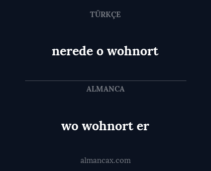 nerede o wohnort - wo wohnort er